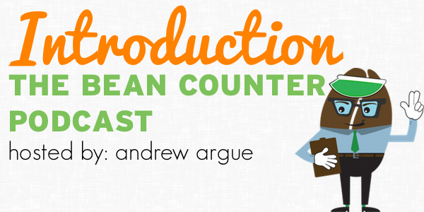 introduction to the bean counter podcast your guide to a successful accounting career with andrew argue