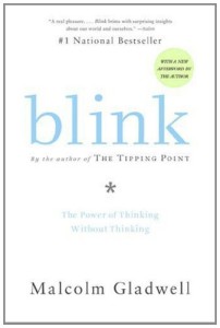  Blink: The Power of Thinking Without Thinking By Malcolm Gladwell 